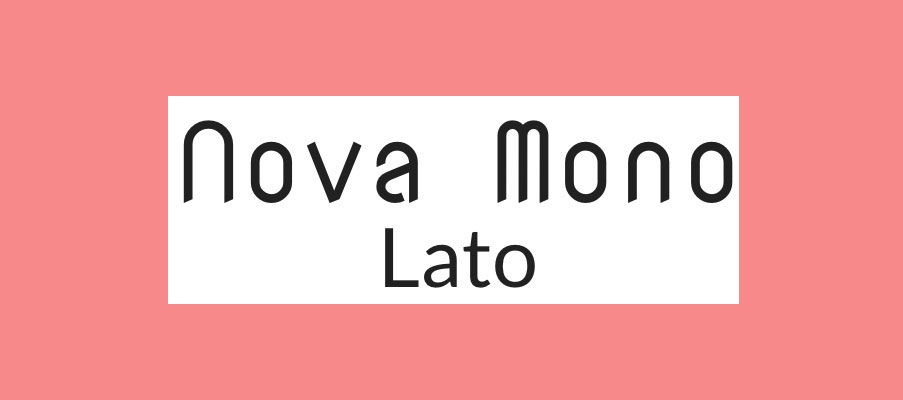 Сдвояване на шрифтове: Nova Mono и Lato