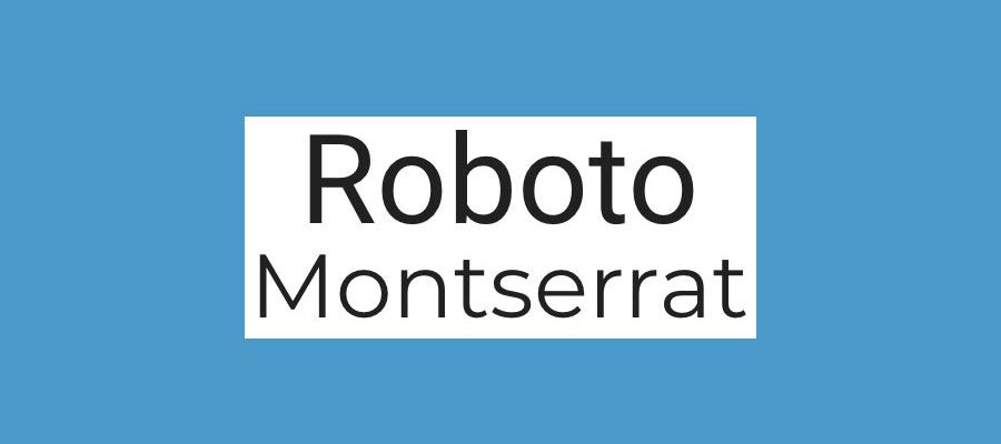 Сдвояване на шрифтове: Roboto и Montserrat